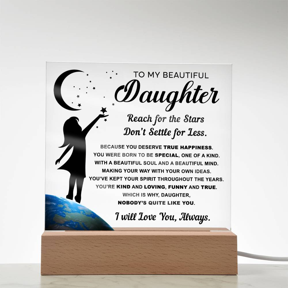 Daughter gifts - Reach for the stars, don't settle for less - LED Acrylic Plaque.