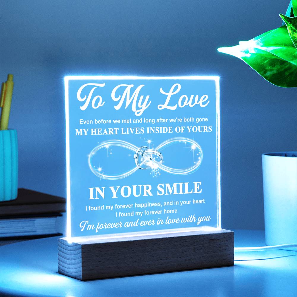 To My Wife - My Heart Lives Inside of Yours - LED Acrylic Plaque.
