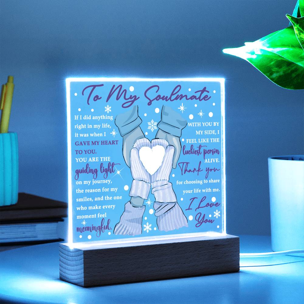 To My Soulmate - Yo are the guiding light of my Journey - LED Acrylic Plaque.