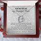 To My One True Love - Forever Love Necklace