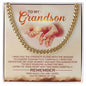 To My Grandson - I'm proud Of you - Cuban Necklace