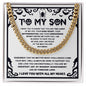 To my Son - I want you to know you are the light of my life - Cuban Chain Necklace.