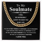To  My Soulmate - I feel so incredibly lucky to have you in my life - Cuban Chain Necklace.