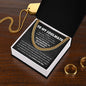 To My Soulmate - you are always in my mind and in my heart -  Cuban Chain Necklace