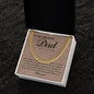 To My Amazing Dad - My Courage & My Strength - Cuban Necklace