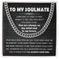 To My Soulmate - you are always in my mind and in my heart -  Cuban Chain Necklace
