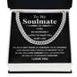 To  My Soulmate - I feel so incredibly lucky to have you in my life - Cuban Chain Necklace.