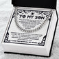 To my Son - I want you to know you are the light of my life - Cuban Chain Necklace.