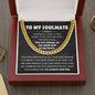 To My Soulmate - you are always in my mind and in my heart -  Cuban Chain Necklace