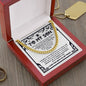 To my Son - I want you to know you are the light of my life - Cuban Chain Necklace.