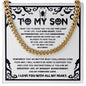 To my Son - I want you to know you are the light of my life - Cuban Chain Necklace.