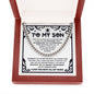 To my Son - I want you to know you are the light of my life - Cuban Chain Necklace.