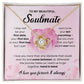 To  My Beautiful Soulmate - I love you more than any obstacle that could ever try and come between us - Love Knot Necklace.