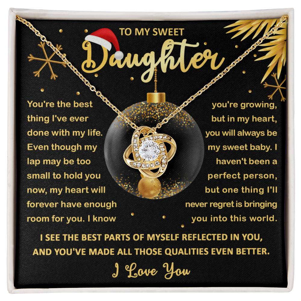 To My Daughter - You are the best thing I'v ever done with my life - Love Knot Necklace