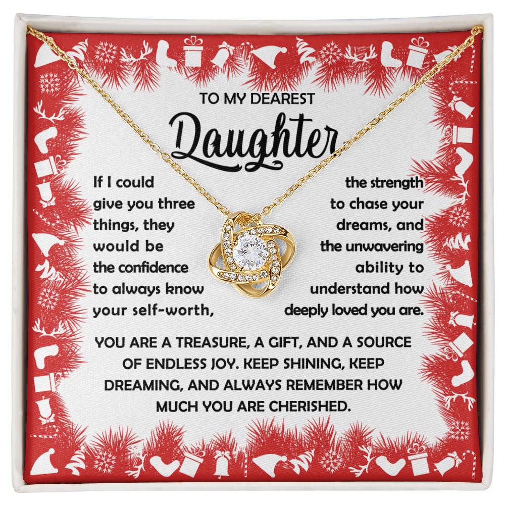To my Daughter - You are a treasure, a git, and a source of endless joy - Love Knot Necklace