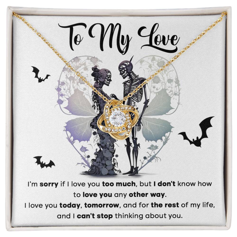 To my Wife - I love you today, tomorrow and for the rest of my life - Love Knot Necklace