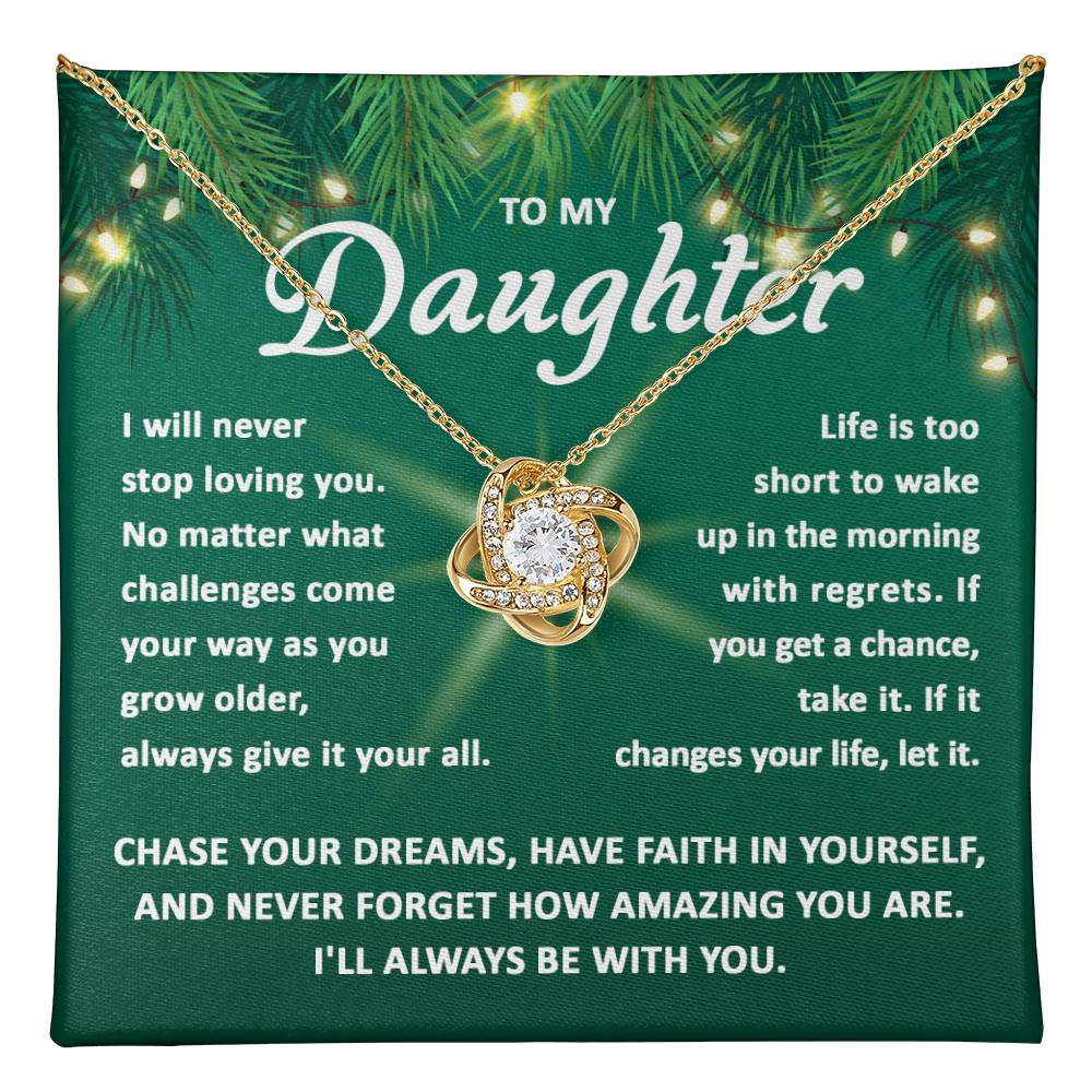 To My Daughter - I will never stop loving you - Love Knot Necklace