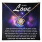 To my wife - I love you to the moon and back - Love Knot Necklace.