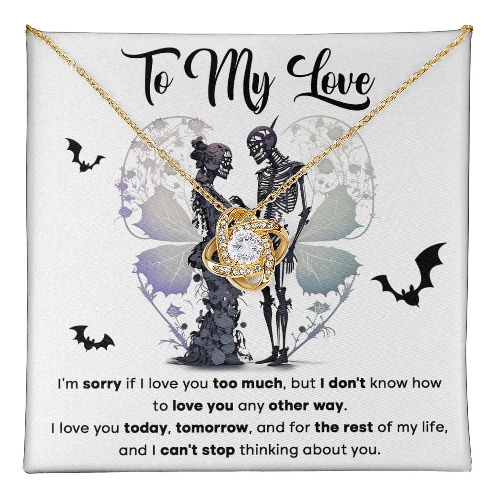 To my Wife - I love you today, tomorrow and for the rest of my life - Love Knot Necklace