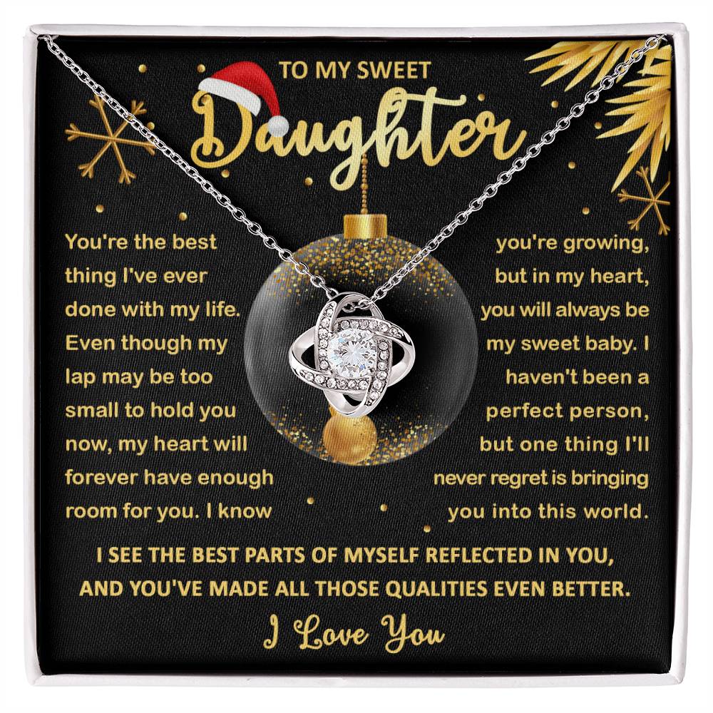 To My Daughter - You are the best thing I'v ever done with my life - Love Knot Necklace