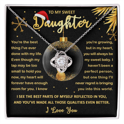 To My Daughter - You are the best thing I'v ever done with my life - Love Knot Necklace