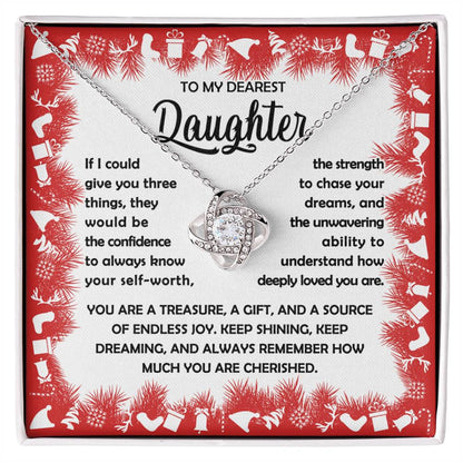 To my Daughter - You are a treasure, a git, and a source of endless joy - Love Knot Necklace