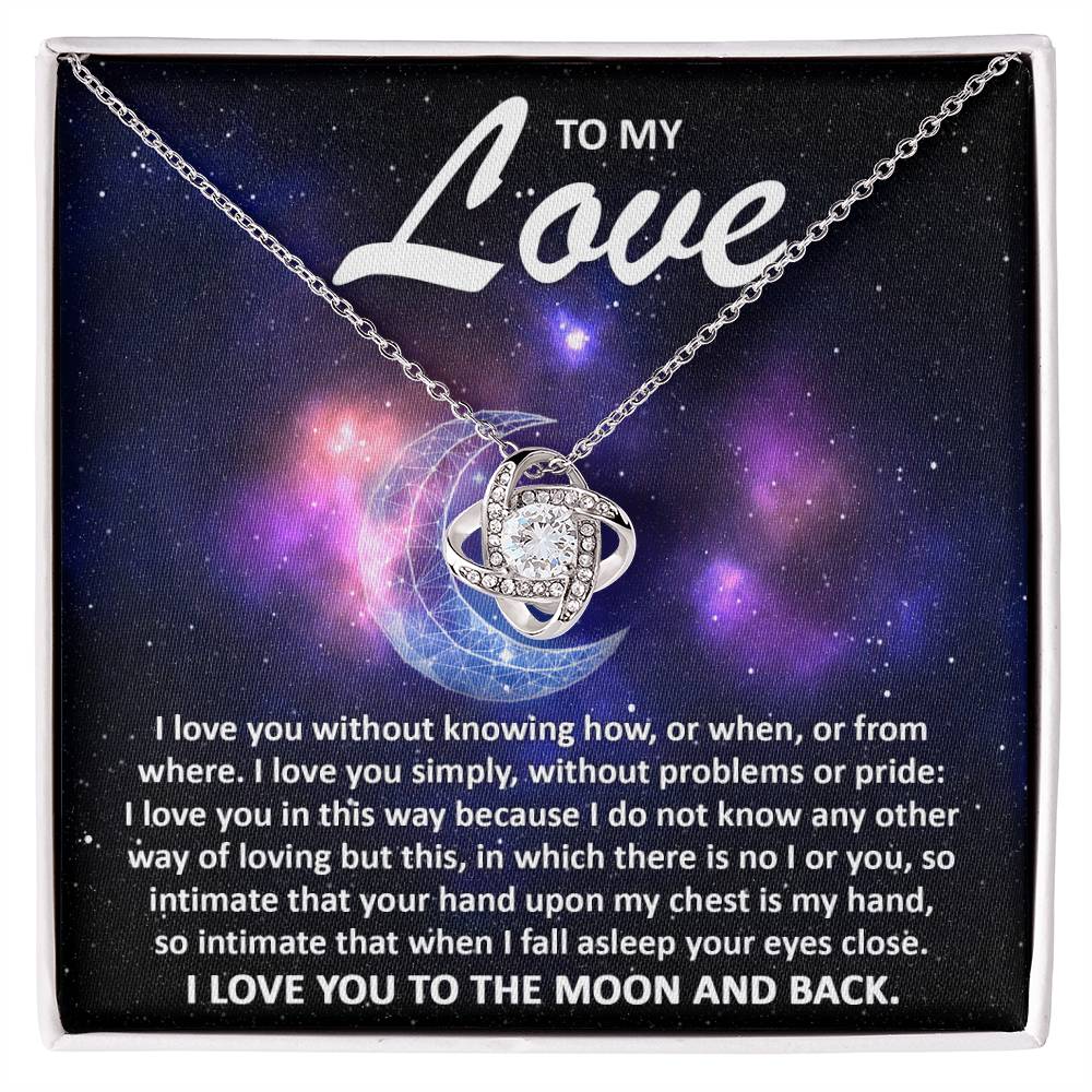 To my wife - I love you to the moon and back - Love Knot Necklace.