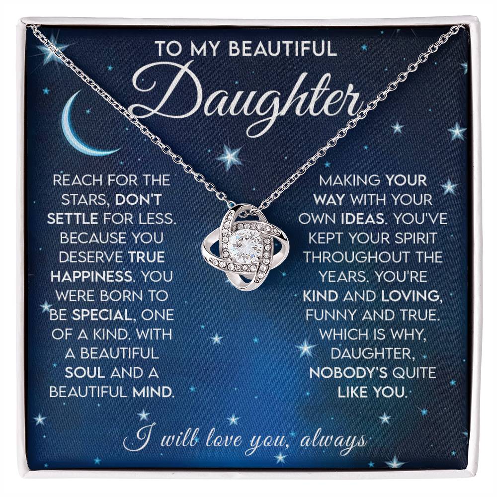 To My Beautiful Daughter -  Reach For The Stars - Love Knot Necklace