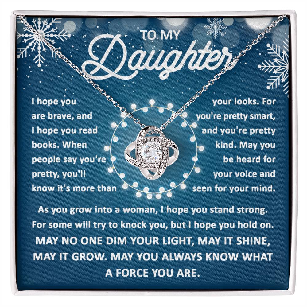 To my Daughter - May you be heard for your voice and seen for your mind - Love Knot Necklace