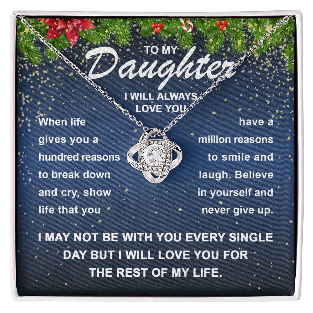“To My Daughter - Believe in yourself and never give up - Love Knot Necklace.