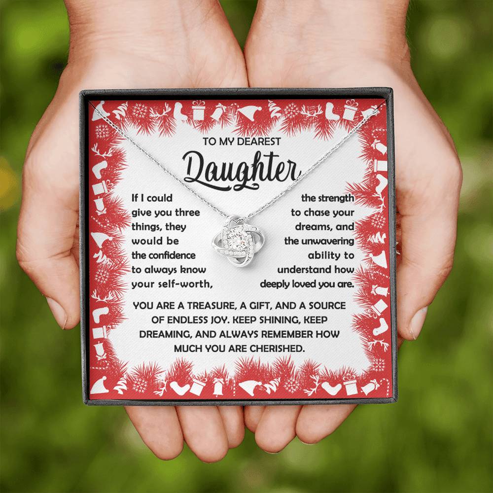 To my Daughter - You are a treasure, a git, and a source of endless joy - Love Knot Necklace