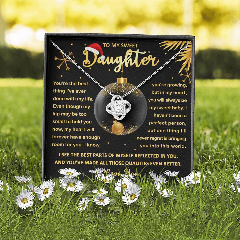 To My Daughter - You are the best thing I'v ever done with my life - Love Knot Necklace