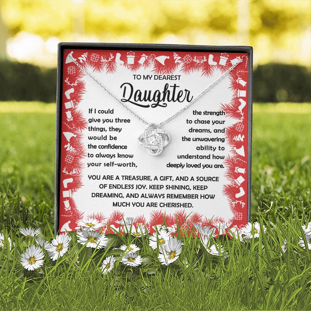 To my Daughter - You are a treasure, a git, and a source of endless joy - Love Knot Necklace
