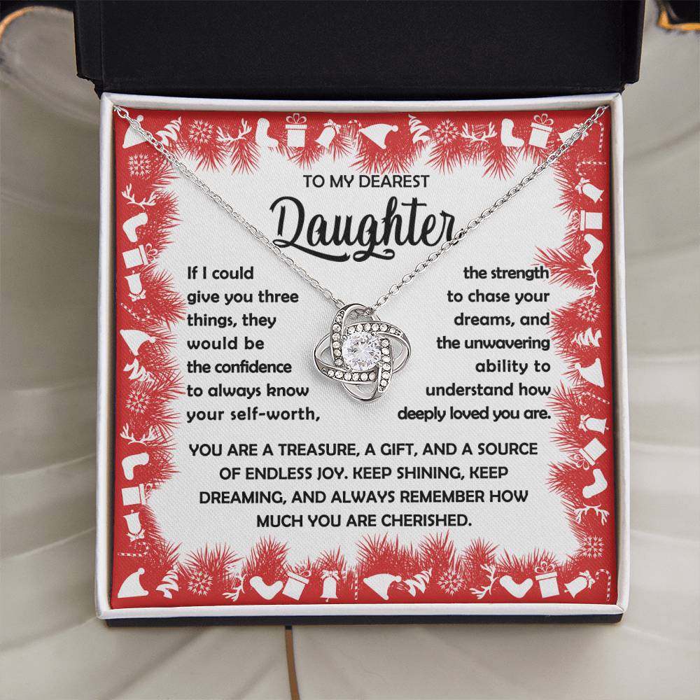 To my Daughter - You are a treasure, a git, and a source of endless joy - Love Knot Necklace
