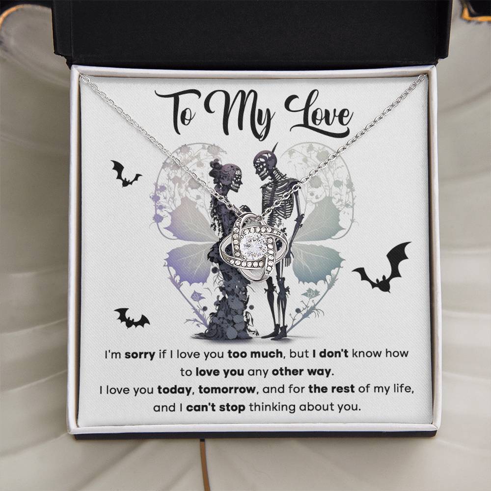 To my Wife - I love you today, tomorrow and for the rest of my life - Love Knot Necklace