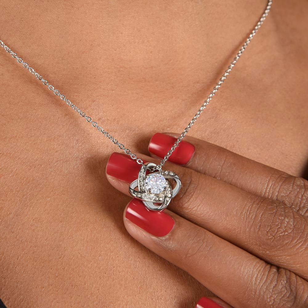 To my Wife - I love you today, tomorrow and for the rest of my life - Love Knot Necklace