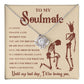 To my Soulmate - I can not imagine a life without you - Love Knot Necklace
