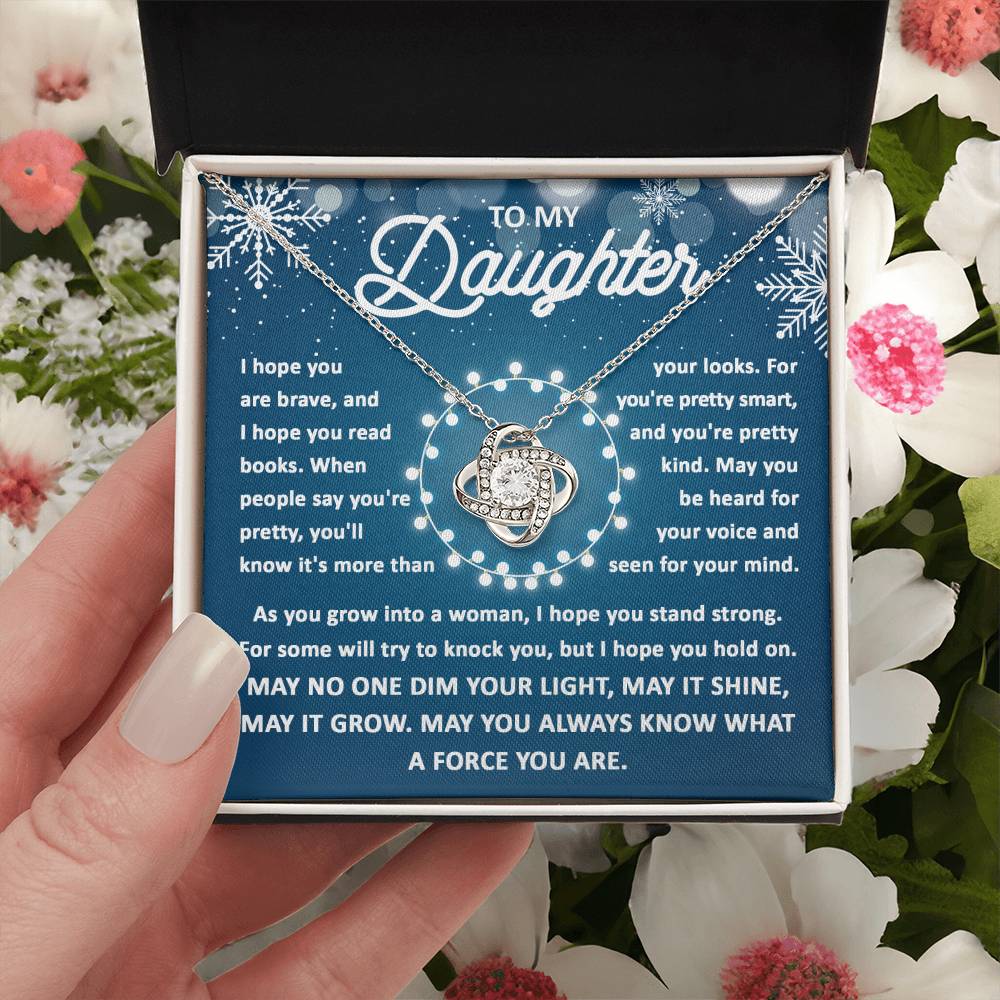 To my Daughter - May you be heard for your voice and seen for your mind - Love Knot Necklace