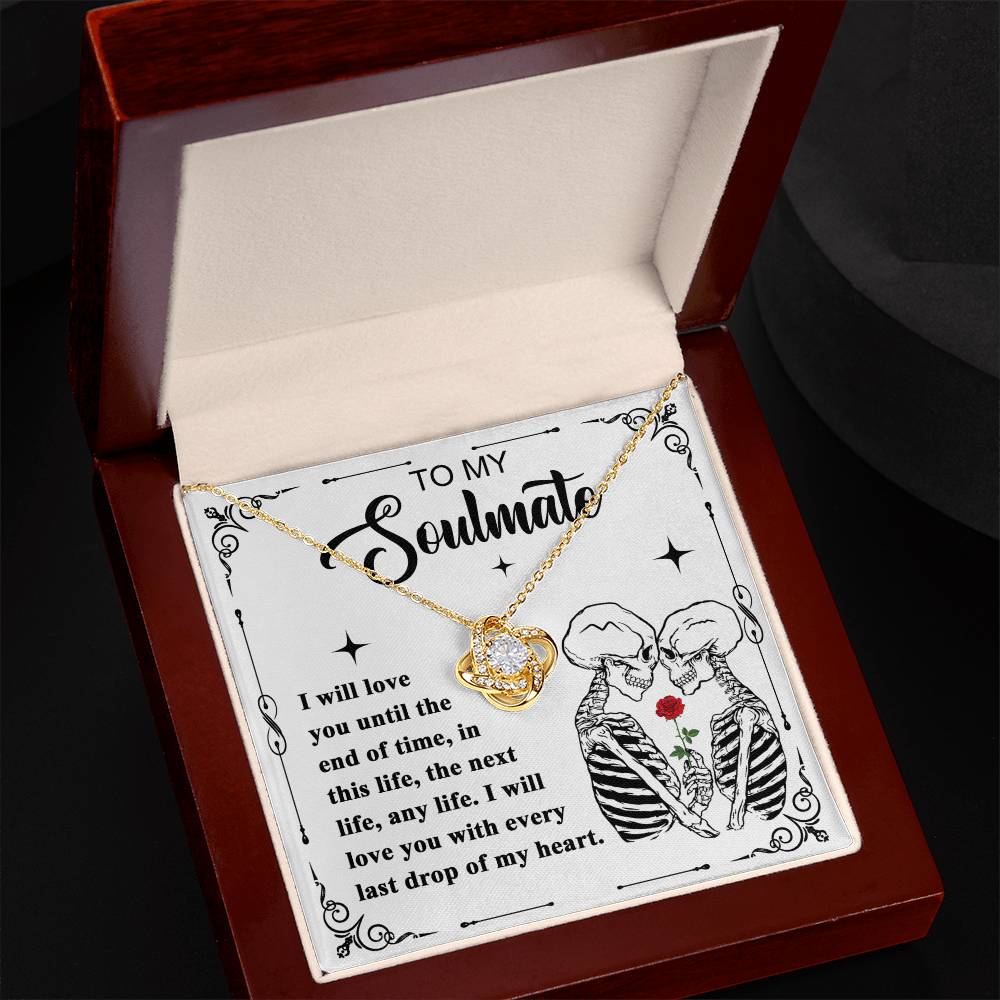 To My Soulmate - I will love you till the end of time - Love Knot Necklace