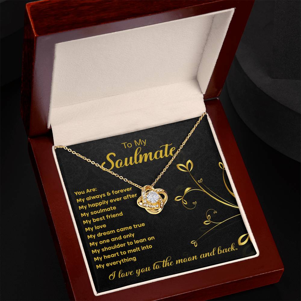 To My Soulmate - You are my always and forever - Love Knot Necklace.