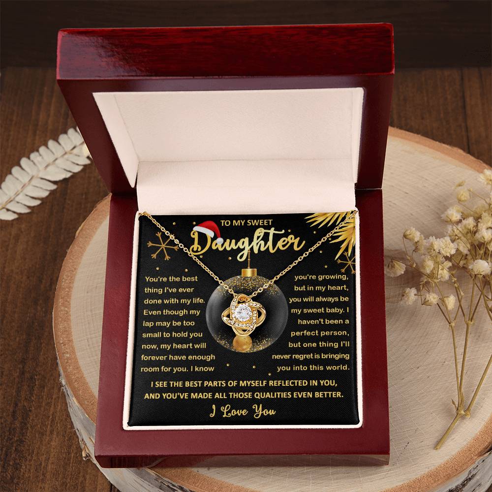 To My Daughter - You are the best thing I'v ever done with my life - Love Knot Necklace