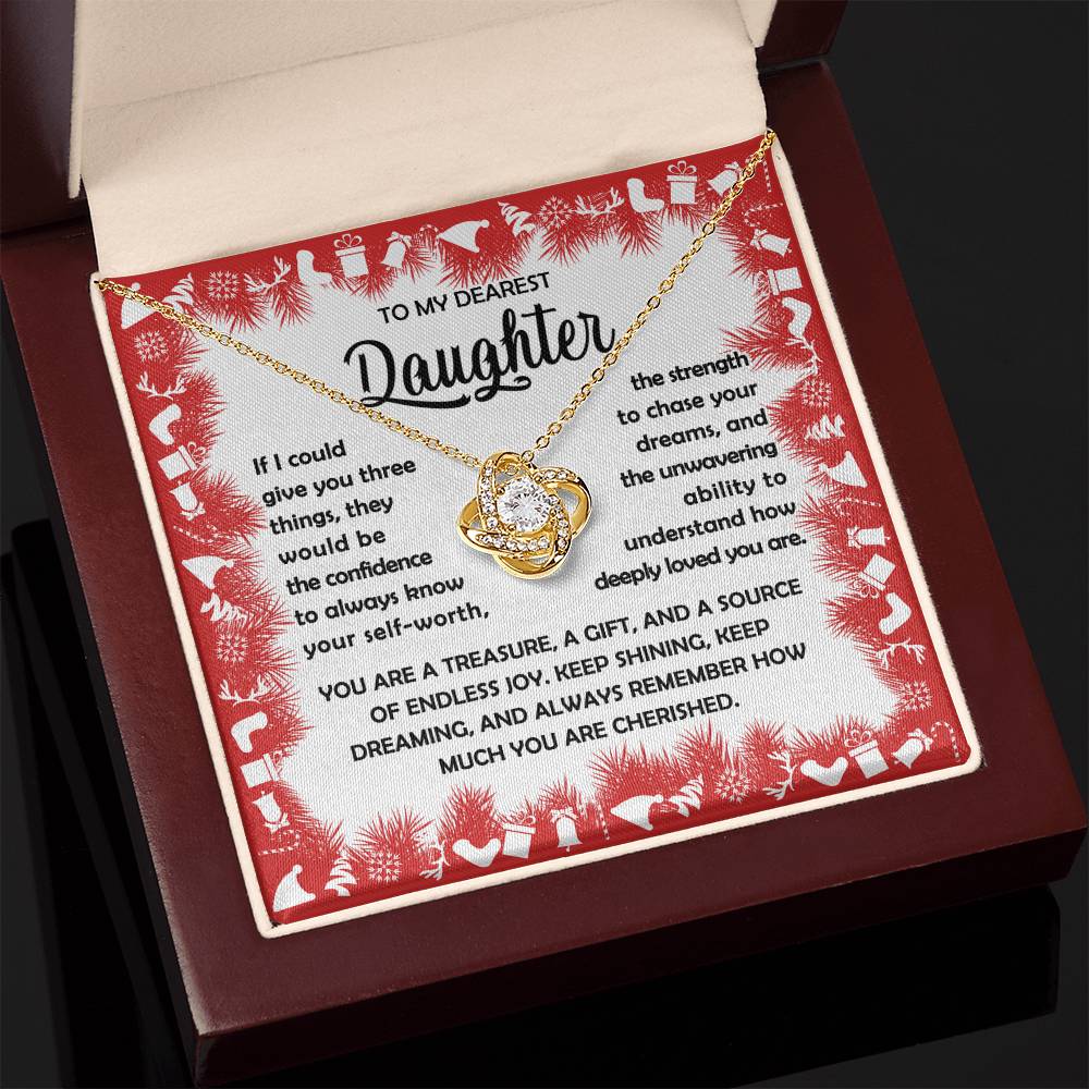 To my Daughter - You are a treasure, a git, and a source of endless joy - Love Knot Necklace