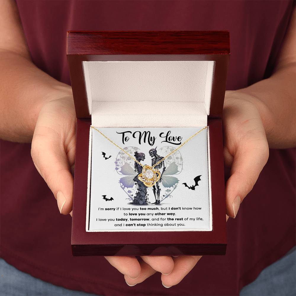 To my Wife - I love you today, tomorrow and for the rest of my life - Love Knot Necklace