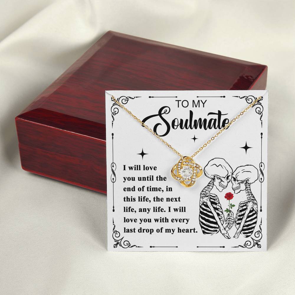 To My Soulmate - I will love you till the end of time - Love Knot Necklace