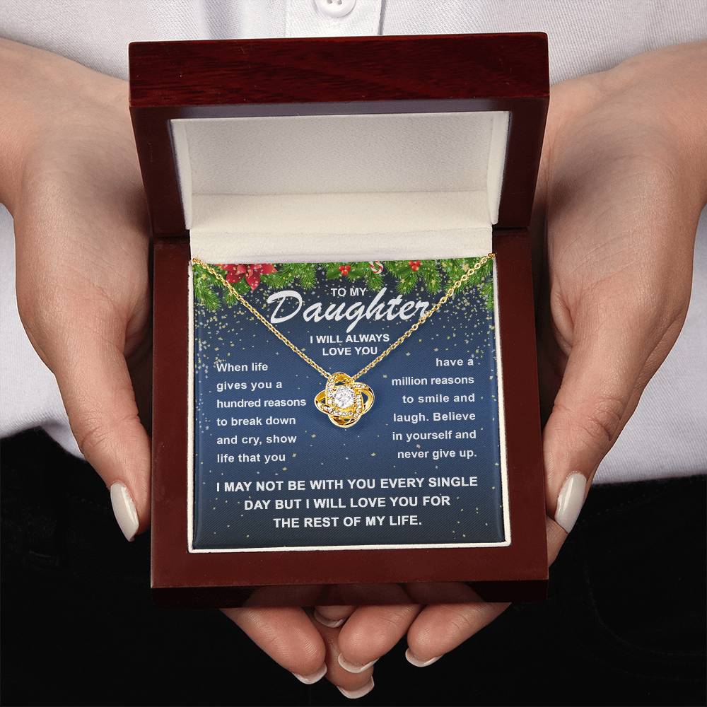 “To My Daughter - Believe in yourself and never give up - Love Knot Necklace.