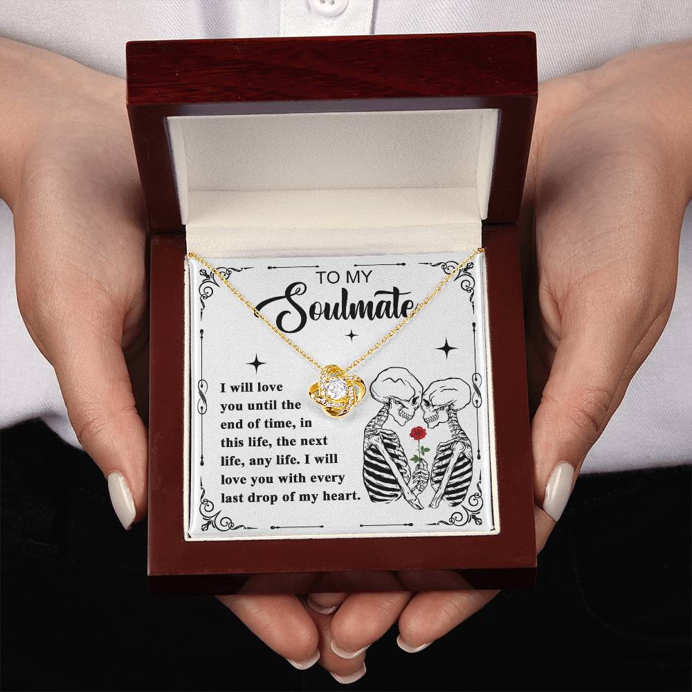 To My Soulmate - I will love you till the end of time - Love Knot Necklace