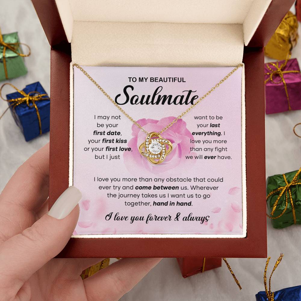 To  My Beautiful Soulmate - I love you more than any obstacle that could ever try and come between us - Love Knot Necklace.