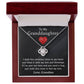 To My Granddaughter - Feel My Love - Love Knot Necklace