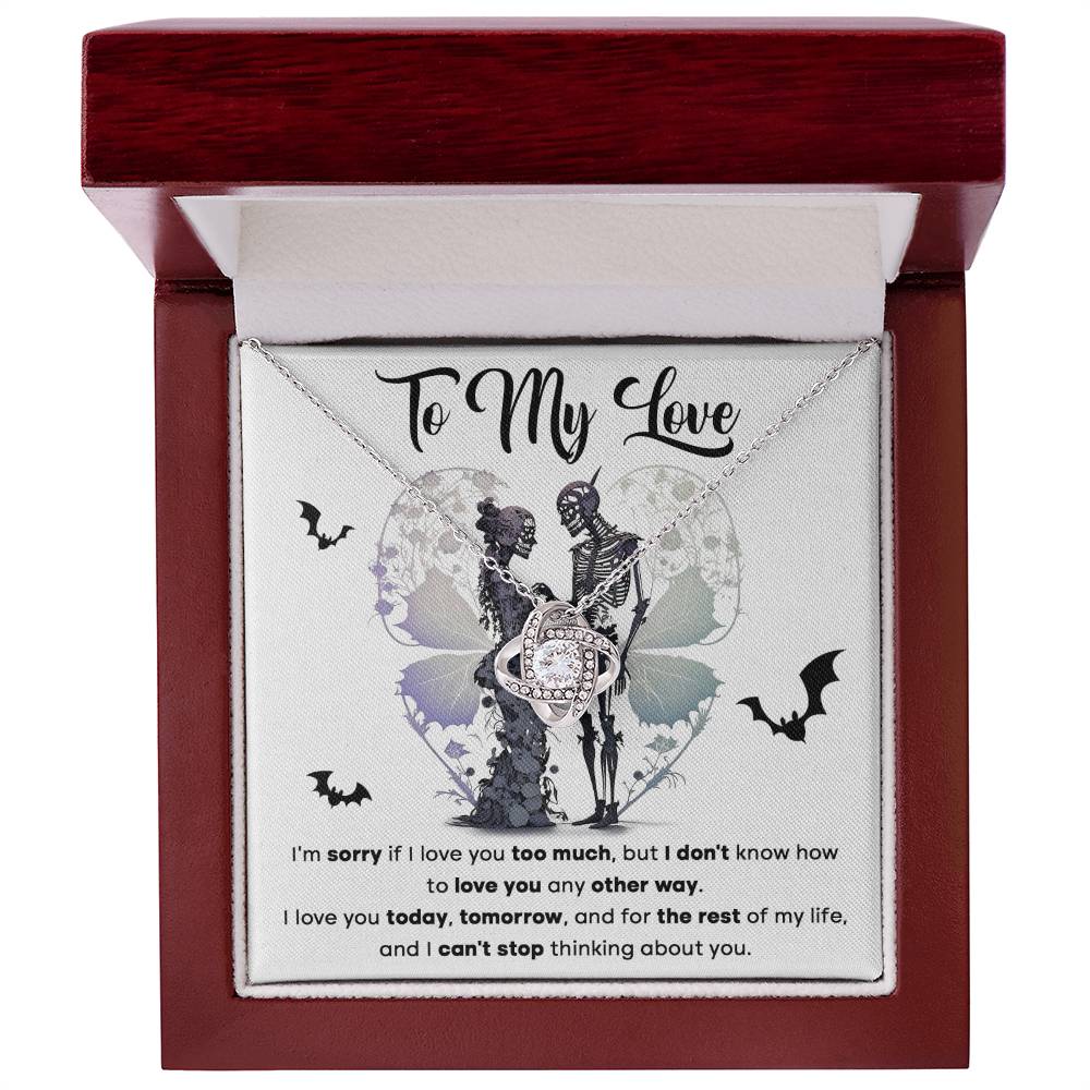 To my Wife - I love you today, tomorrow and for the rest of my life - Love Knot Necklace