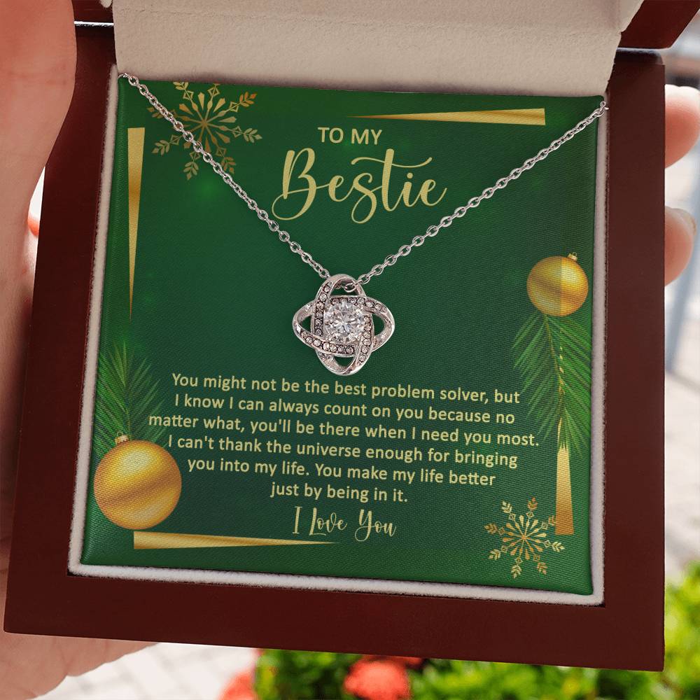 To my Friend - I can't thank the universe enough for bringing you into my life - Love Know necklace.